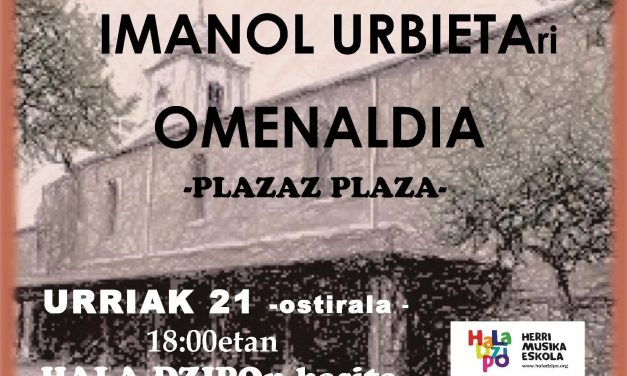 Imanol Urbietari omenaldia – Hala Dzipo