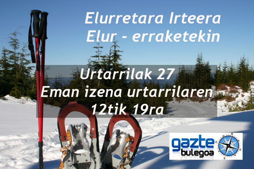 Elurretara irteera, elur-erraketekin – Gazte Bulegoa