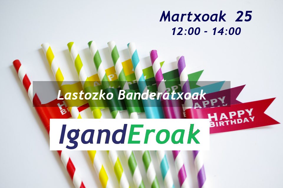 Lastozko Banderatxoak – IgandEroak