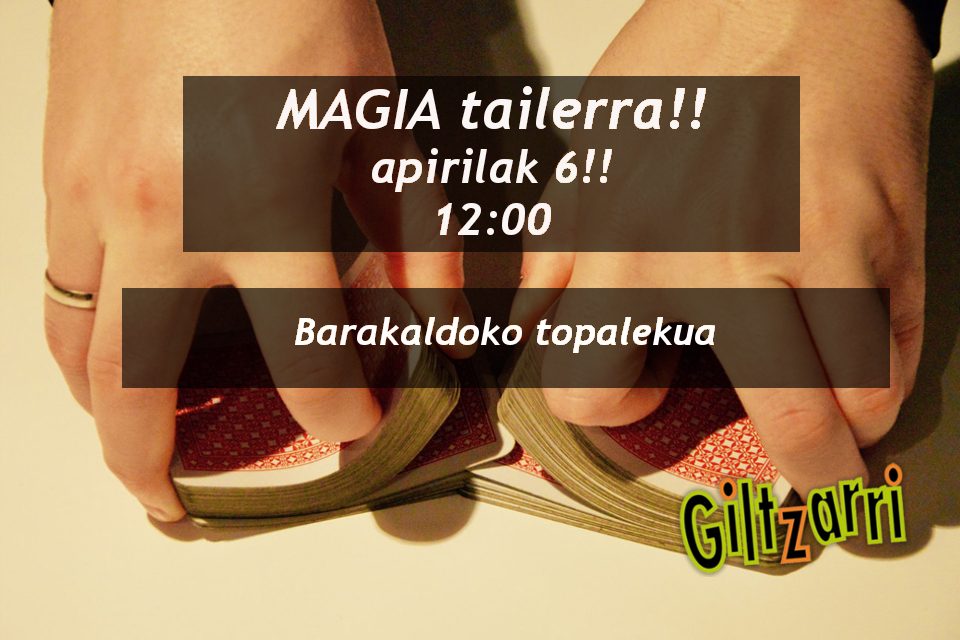 MAGIA tailerra – Giltzarri