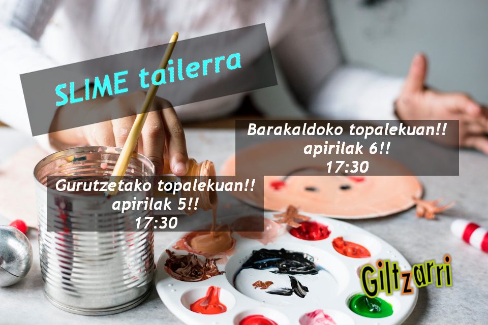 Slime tailerra – Giltzarri