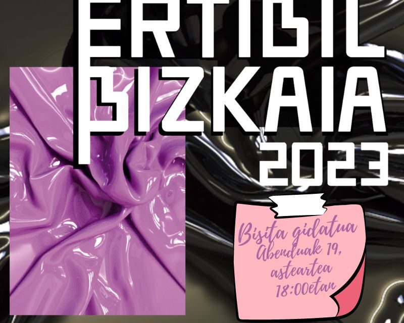 «Ertibil Bizkaia 2023» erakusketaren bisita gidatua