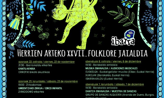 HERRIEN ARTEKO XXVII. FOLKLORE JAIALDIA – Ibarra-kaldu