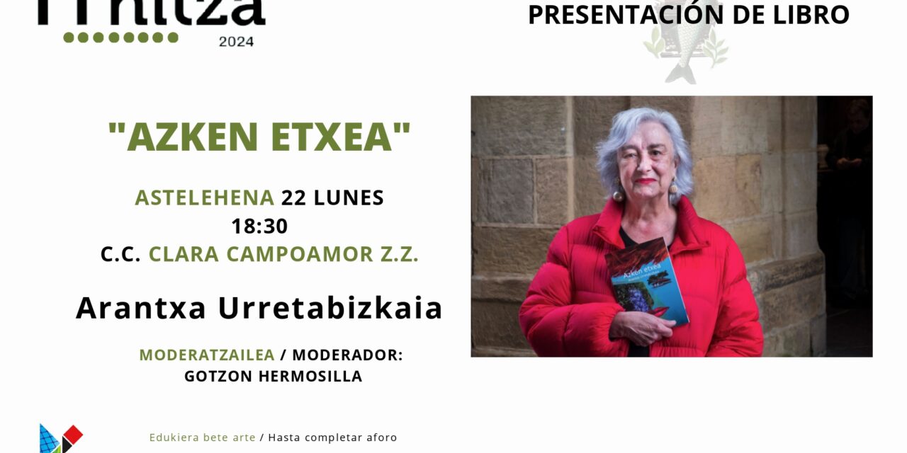 «Azken etxea» – Arantxa Urretabizkaia