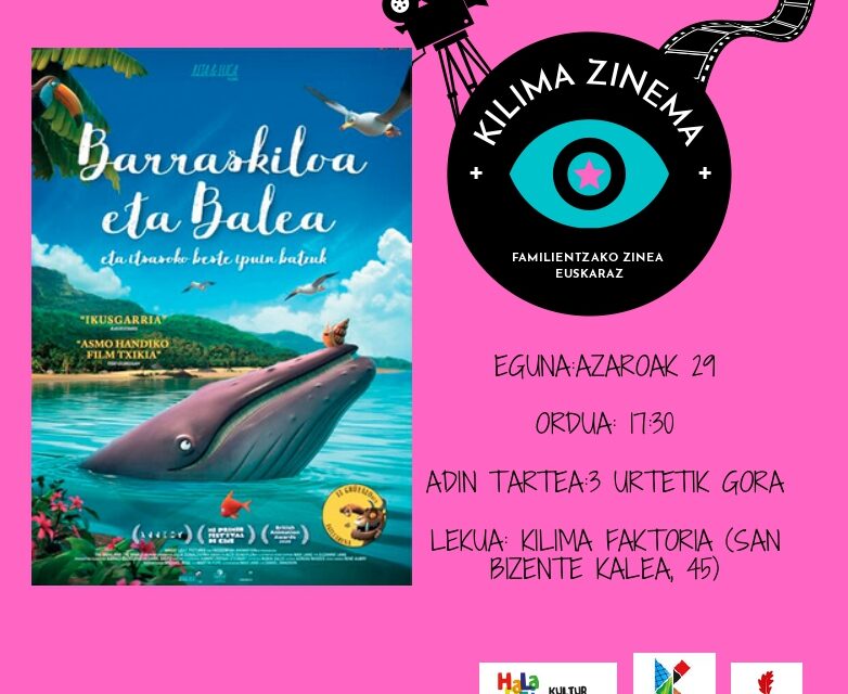 KILIMA ZINEMA – BARRASKILOA ETA BALEA