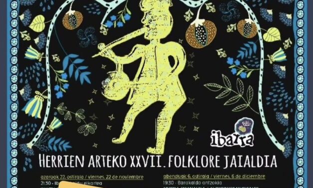 HERRIEN ARTEKO XXVII. FOLKLORE JAIALDIA – Musika eta dantza eguna Barakaldo Antzokian